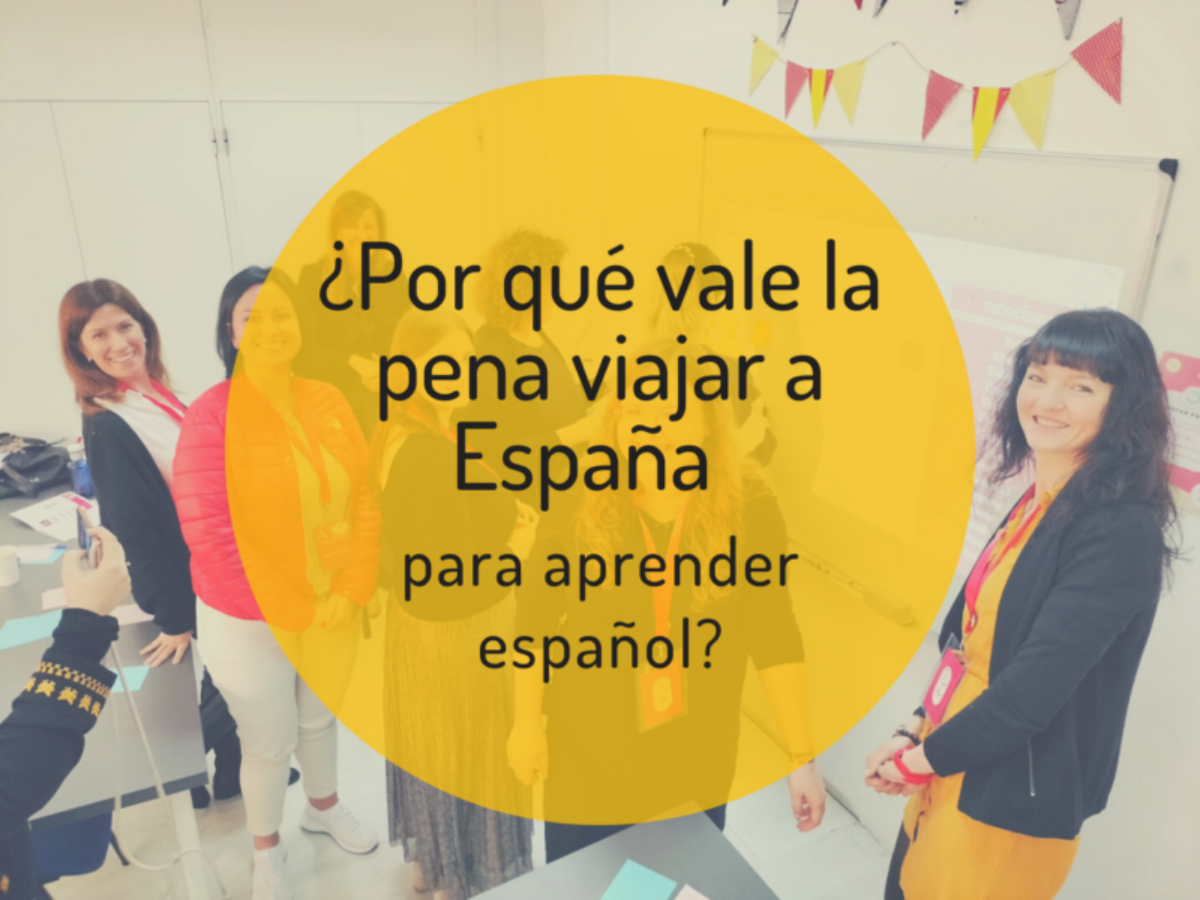 ¿Por qué vale la pena viajar a España para aprender español?