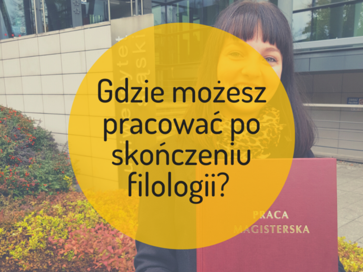 Gdzie możesz pracować po skończeniu filologii?